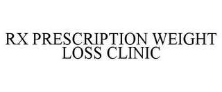 RX PRESCRIPTION WEIGHT LOSS CLINIC