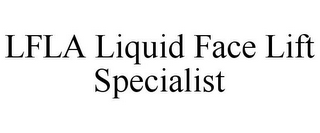 LFLA LIQUID FACE LIFT SPECIALIST