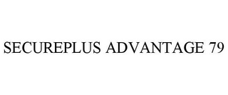 SECUREPLUS ADVANTAGE 79