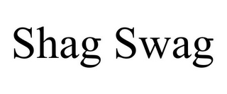 SHAG SWAG