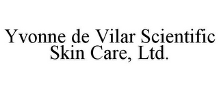 YVONNE DE VILAR SCIENTIFIC SKIN CARE, LTD.