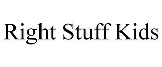 RIGHT STUFF KIDS