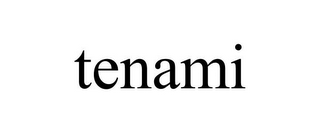 TENAMI