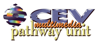 CEV MULTIMEDIA PATHWAY UNIT