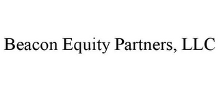 BEACON EQUITY PARTNERS, LLC