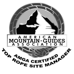 AMERICAN MOUNTAIN · GUIDES ASSOCIATION AMGA CERTIFIED TOP ROPE SITE MANAGER