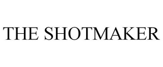 THE SHOTMAKER