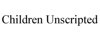 CHILDREN UNSCRIPTED