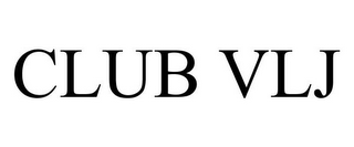 CLUB VLJ