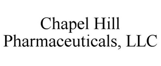 CHAPEL HILL PHARMACEUTICALS, LLC