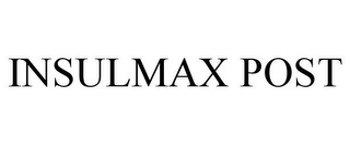 INSULMAX POST