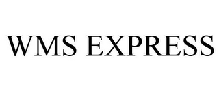 WMS EXPRESS