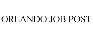 ORLANDO JOB POST