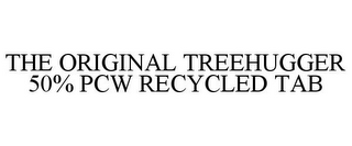 THE ORIGINAL TREEHUGGER 50% PCW RECYCLED TAB