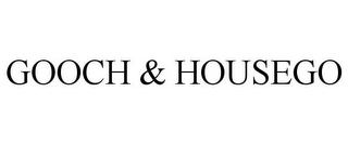 GOOCH & HOUSEGO