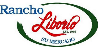 RANCHO LIBORIO SU MERCADO EST.1966