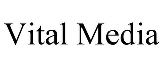 VITAL MEDIA