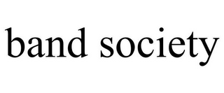 BAND SOCIETY