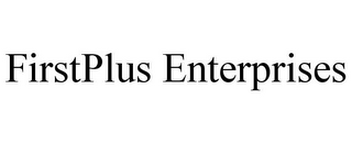 FIRSTPLUS ENTERPRISES