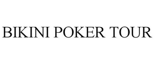 BIKINI POKER TOUR