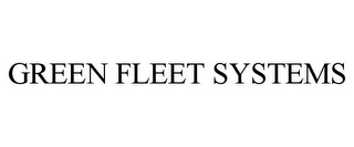 GREEN FLEET SYSTEMS