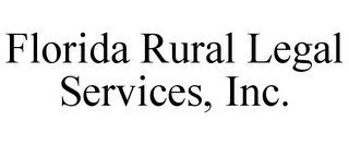 FLORIDA RURAL LEGAL SERVICES, INC.