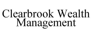 CLEARBROOK WEALTH MANAGEMENT