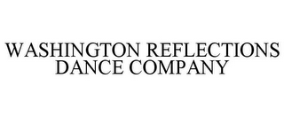 WASHINGTON REFLECTIONS DANCE COMPANY