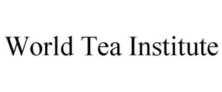 WORLD TEA INSTITUTE