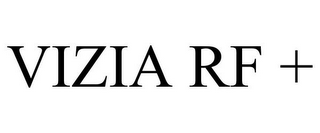 VIZIA RF +