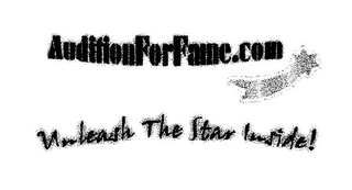 AUDITIONFORFAME.COM UNLEASH THE STAR INSIDE!