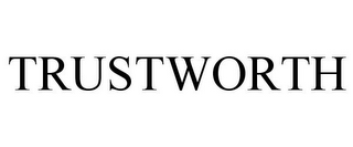 TRUSTWORTH