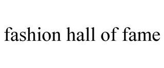 FASHION HALL OF FAME