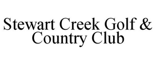 STEWART CREEK GOLF & COUNTRY CLUB