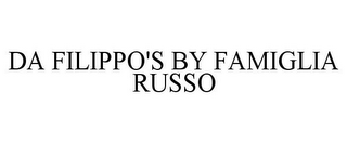 DA FILIPPO'S BY FAMIGLIA RUSSO