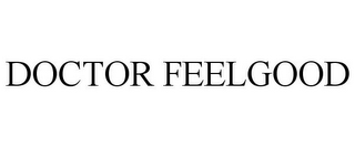 DOCTOR FEELGOOD