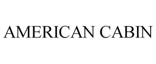 AMERICAN CABIN