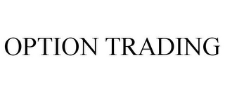 OPTION TRADING