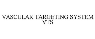 VASCULAR TARGETING SYSTEM VTS