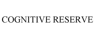 COGNITIVE RESERVE