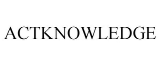 ACTKNOWLEDGE