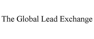 THE GLOBAL LEAD EXCHANGE