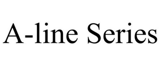 A-LINE SERIES