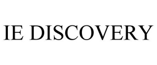 IE DISCOVERY