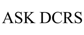 ASK DCRS