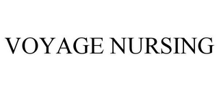 VOYAGE NURSING