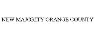 NEW MAJORITY ORANGE COUNTY