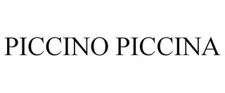 PICCINO PICCINA