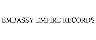 EMBASSY EMPIRE RECORDS