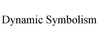 DYNAMIC SYMBOLISM